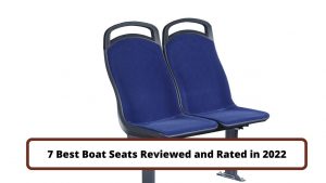 image represents 7 Best Boat Seats Reviewed And Rated In 2022