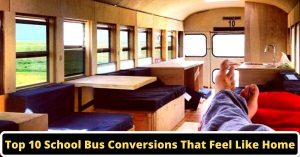 image represents Top 10 School Bus Conversions That Feel Like Home