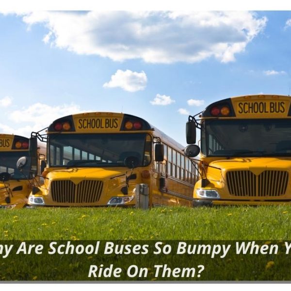 Image presents Why Are School Buses So Bumpy When You Ride On Them