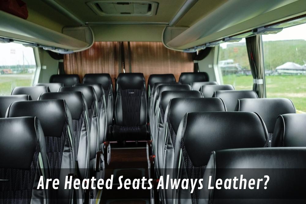 Image presents Are Heated Seats Always Leather