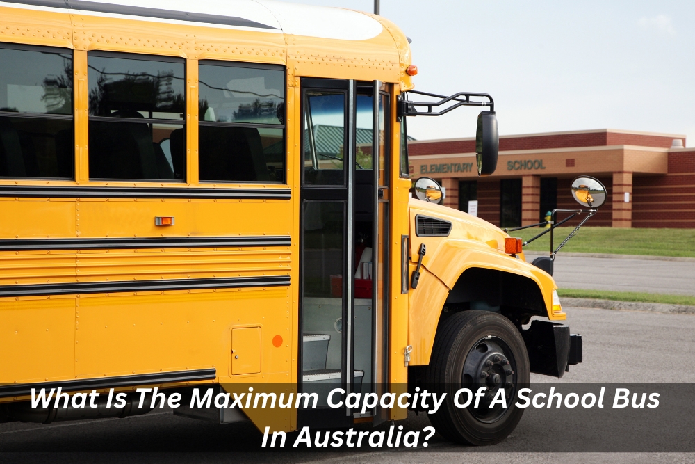 Image presents What Is The Maximum Capacity Of A School Bus In Australia